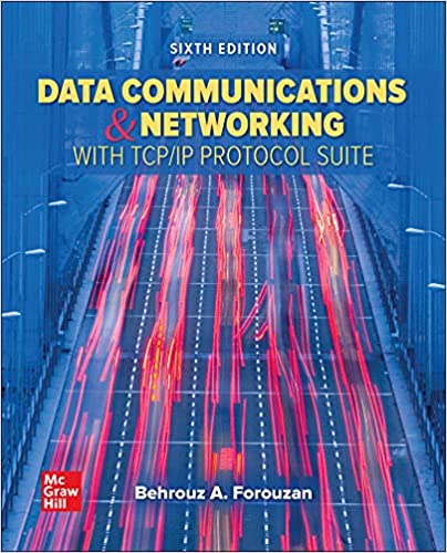 Data Communications and Networking with TCP IP Protocol Suite 6th edition  by Behrouz A Forouzan 