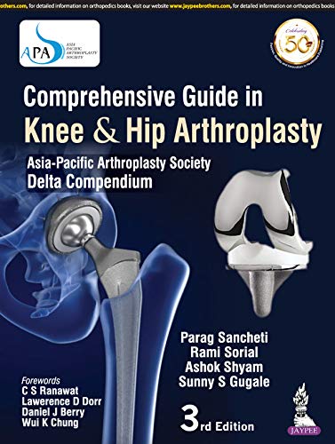 Comprehensive Guide In Knee & Hip Arthroplasty by Parag Sancheti