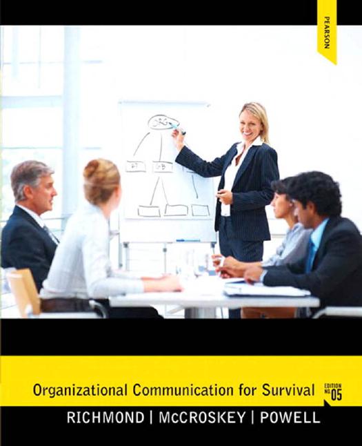 Organizational Communication for Survival  5th Edition by Virginia Peck Richmond , James C. McCroskey , Larry Powell