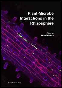 Plant-Microbe Interactions in the Rhizosphere by Adam Schikora 