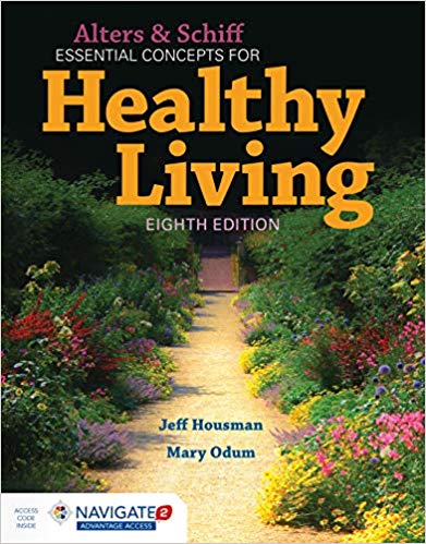 Alters and Schiff Essential Concepts for Healthy Living 8th Edition by Jeff Housman , Mary Odum 