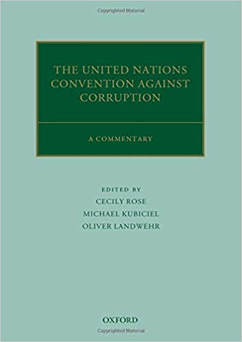The United Nations Convention Against Corruption by Cecily Rose , Michael Kubiciel , Oliver Landwehr 