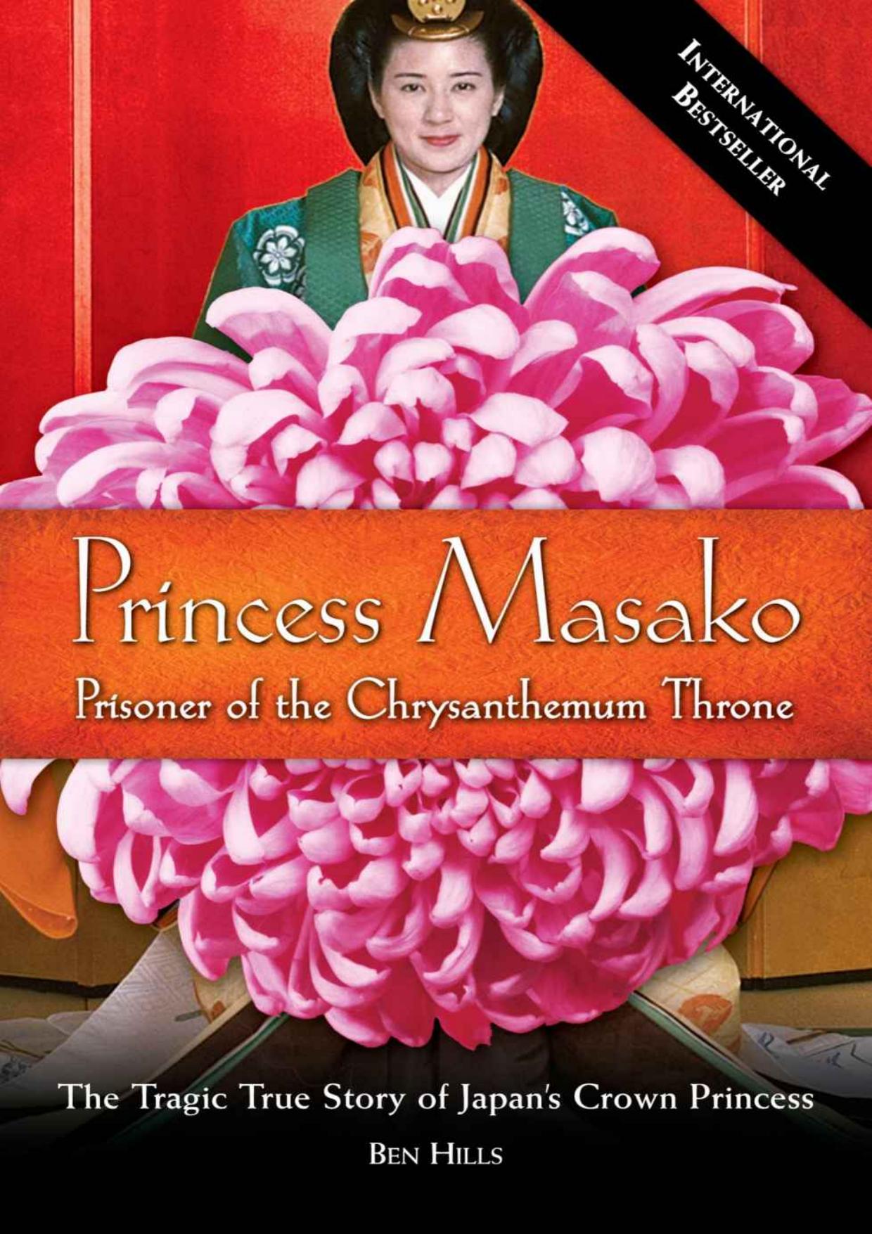 Princess Masako Prisoner of the Chrysanthemum Throne by Ben Hills