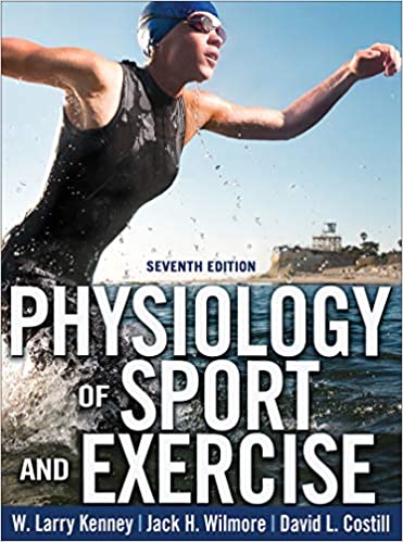 Physiology of Sport and Exercise 7th Edition by W. Larry Kenney , Jack Wilmore , David Costill 