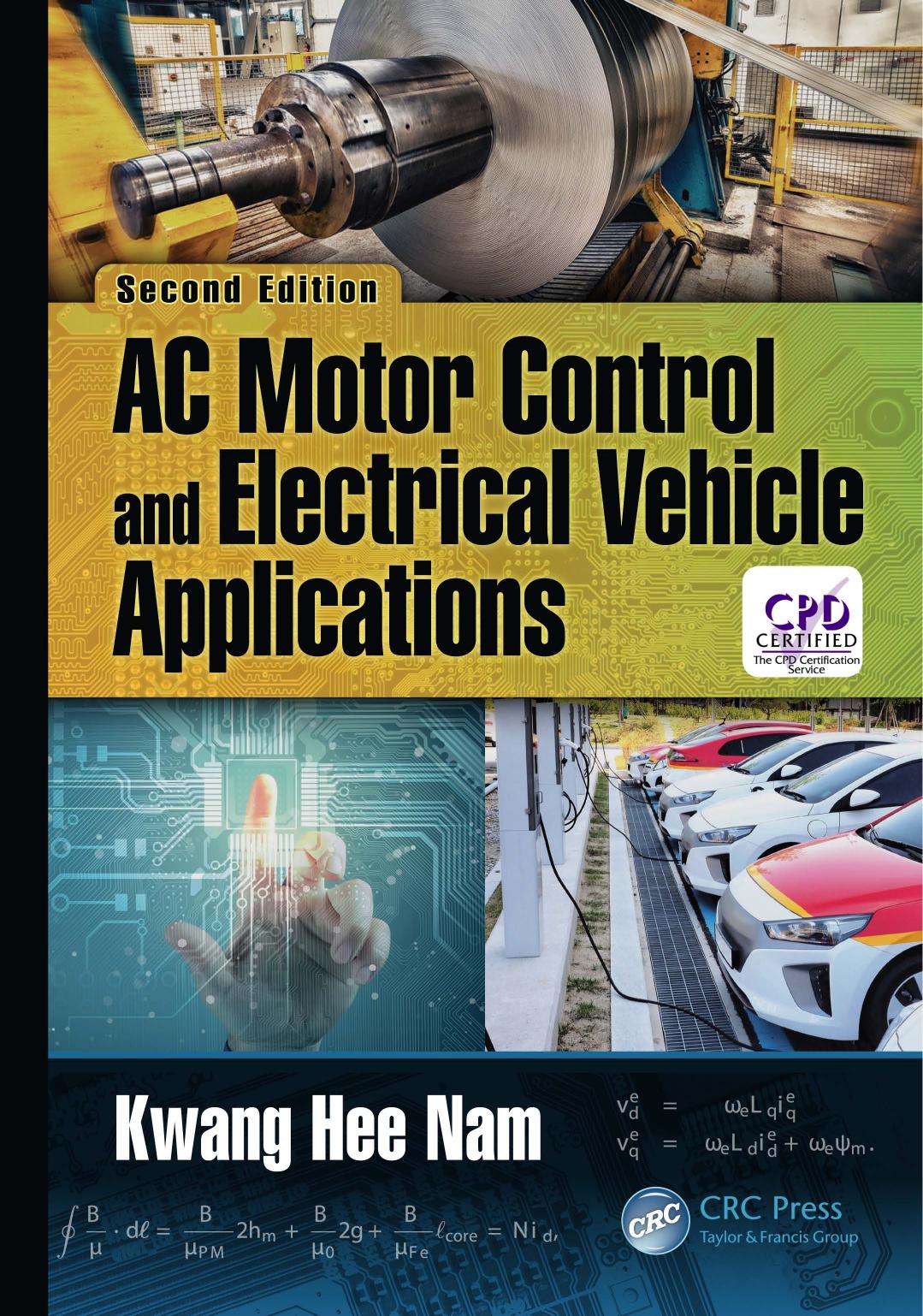 AC Motor Control and Electrical Vehicle Applications 2nd Edition by Kwang Hee Nam