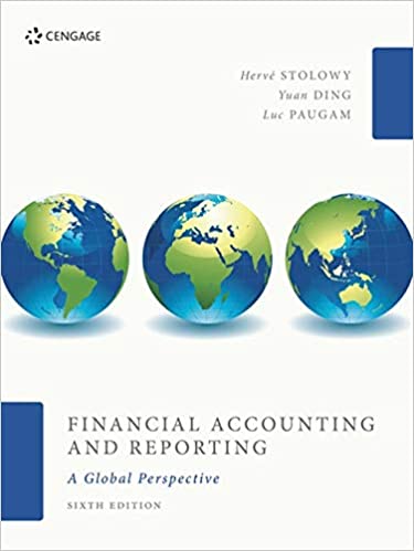 Financial Accounting and Reporting A Global Perspective, Edition 6 EMEA by Herve Stolowy , Luc Paugam , Yuan Ding 