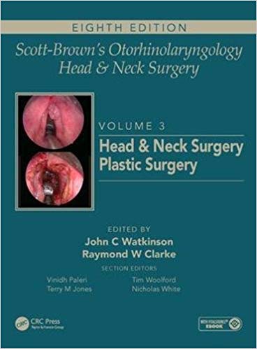Scott-Brown's Otorhinolaryngology and Head and Neck Surgery, Volume 3 by John C Watkinson , Ray W Clarke 