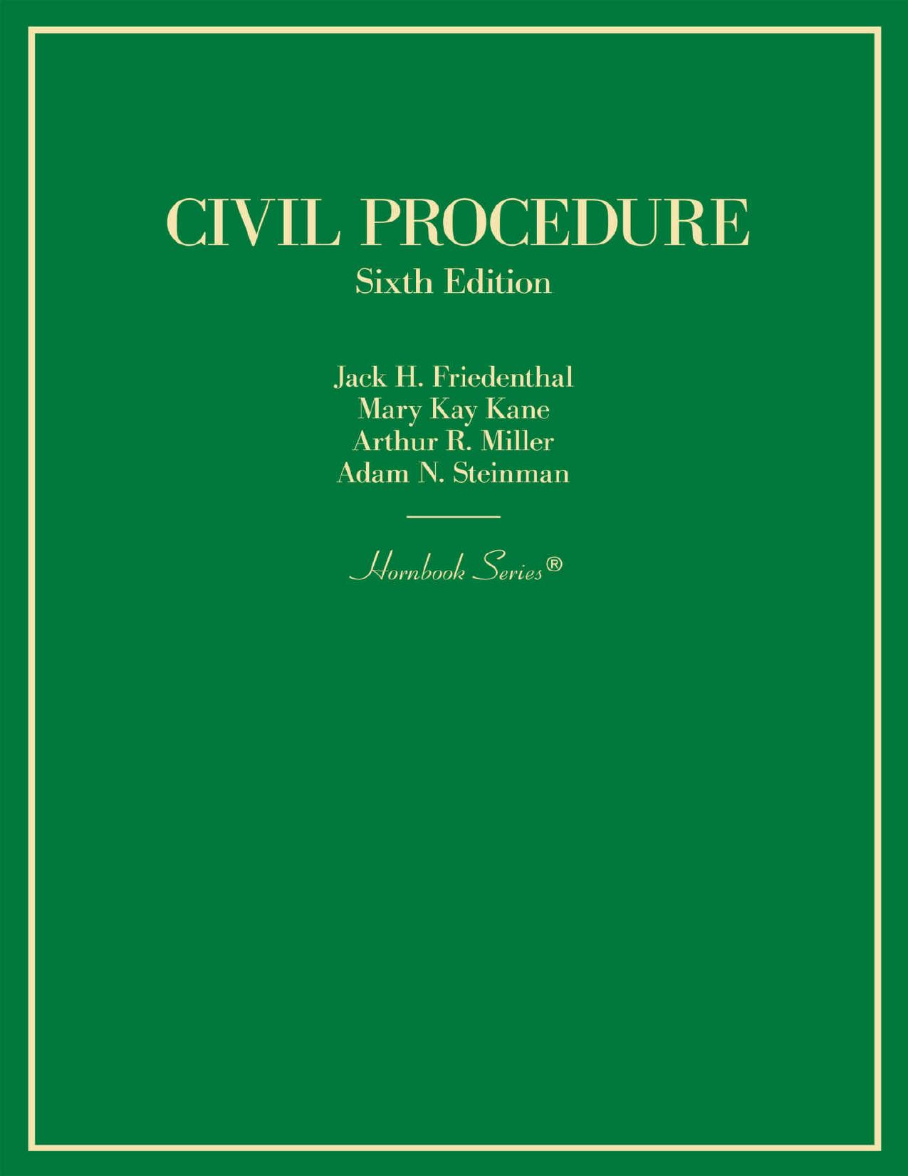 Civil Procedure (Hornbooks) 6th Edition by Jack Hiedenthal , Mary Kay Kane, Arthur R. Miller,  Adam N. Steinman