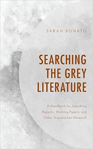 Searching the Grey Literature by Sarah Bonato 