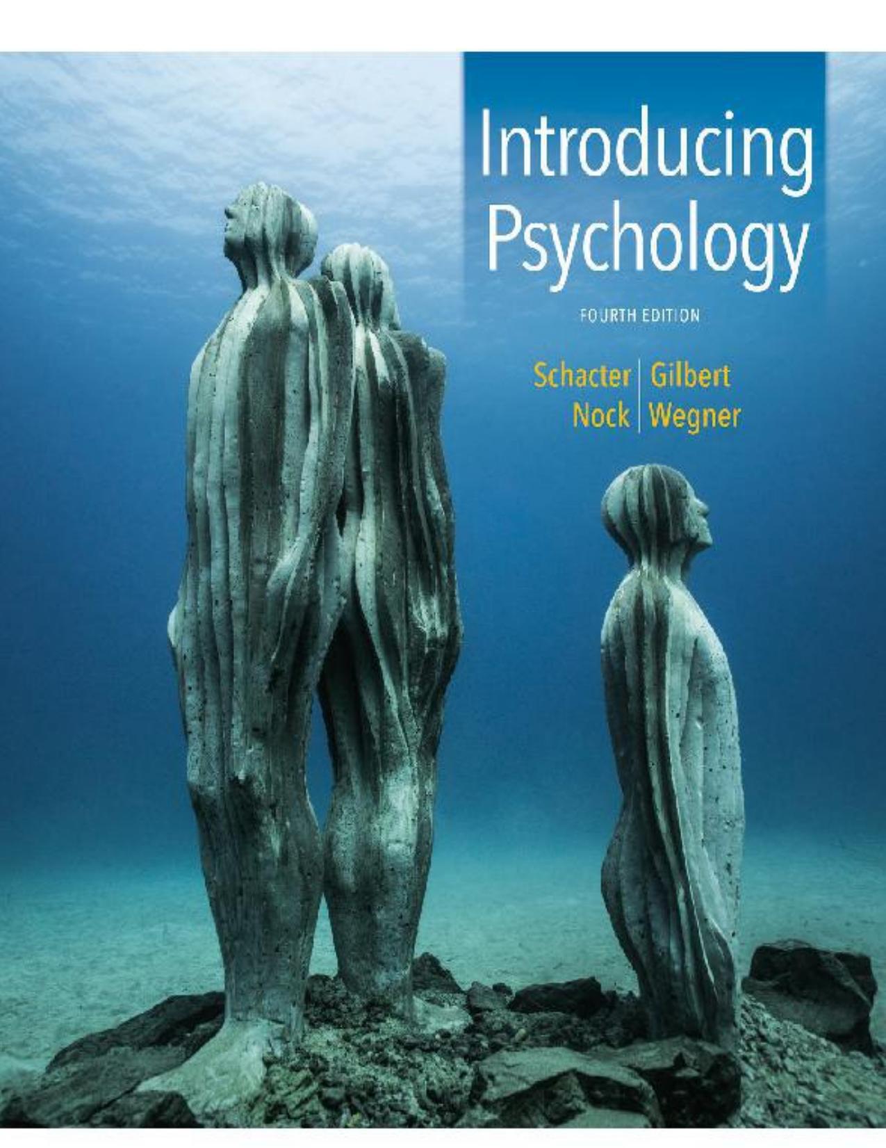 Test Bank for Introducing Psychology 4th by Daniel L. Schacter