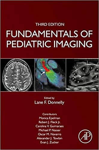 Fundamentals of Pediatric Imaging 3rd Edition by Lane F. Donnelly