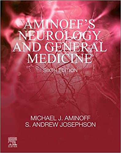 Aminoff‘s Neurology and General Medicine 6th Edition by Michael J. Aminoff , S. Andrew Josephson 