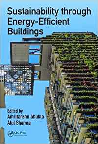 Sustainability Through Energy-Efficient Buildings by Amritanshu Shukla , Atul Sharma 