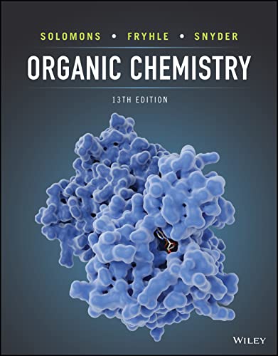 Organic Chemistry, 13th Edition By T. W. Graham Solomons , Craig B ...