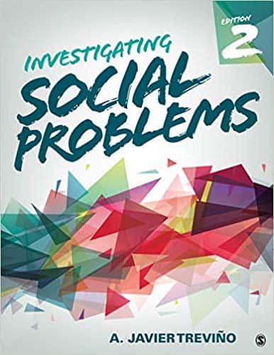 Investigating Social Problems 2nd Edition by A. Javier Trevino
