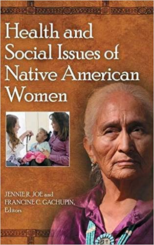 Health and Social Issues of Native American Women by Jennie R. Joe , Francine C Gachupin 