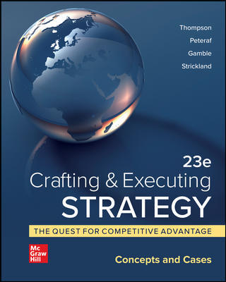 ISE Crafting and Executing Strategy Concepts and Cases 23rd Edition by Thompson and Margaret Peteraf 