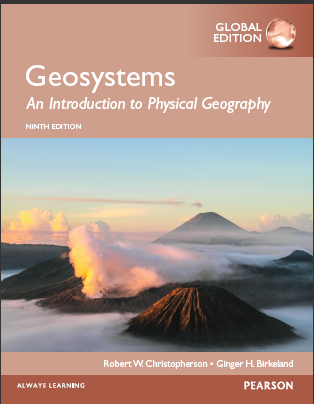 Test Bank for Geosystems An Introduction to Physical Geography, 9th Global Edition by Robert Christopherson