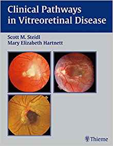 Clinical Pathways In Vitreoretinal Disease, 1e  by Scott M. Steidl , Mary Elizabeth Hartnett 