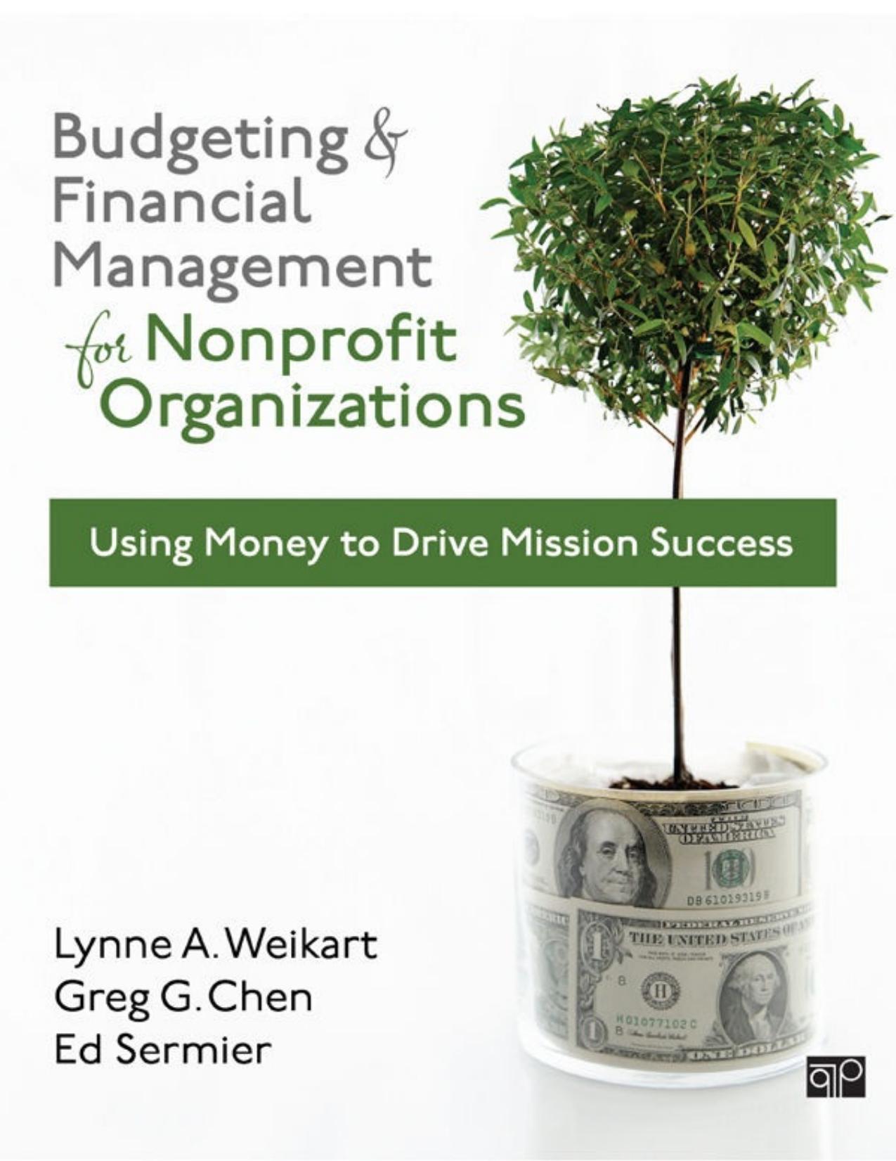 Budgeting and Financial Management for Nonprofit Organizations Using Money to Drive Mission Success