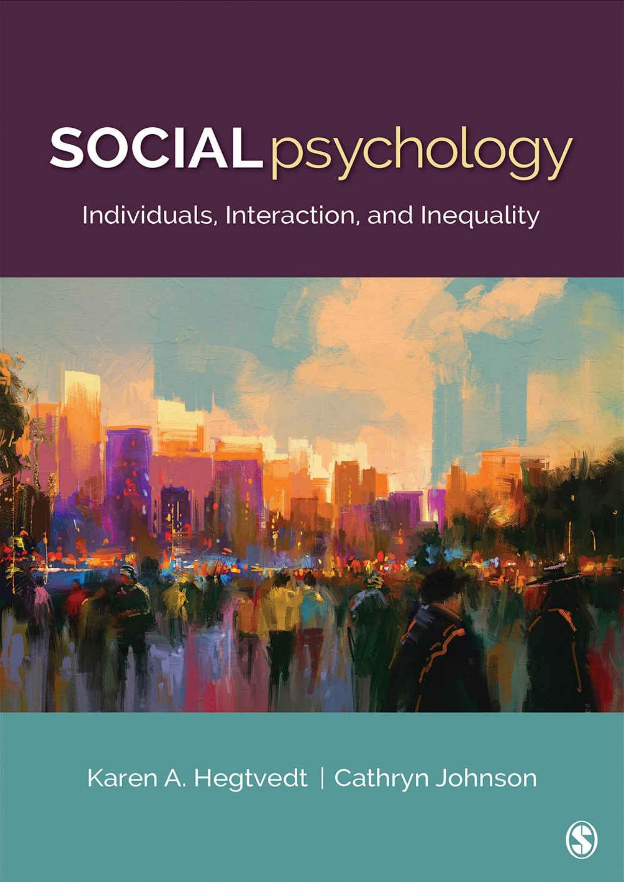 Social Psychology: Individuals, Interaction, and Inequality (Sociology for a New Century) by  Karen A. Hegtvedt