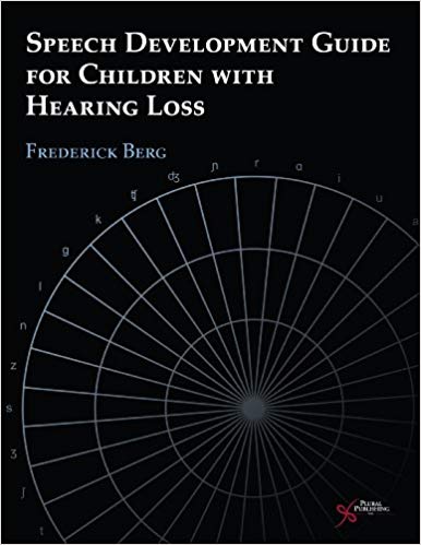 Speech Development Guide for Children with Hearing Loss by Frederick Berg 