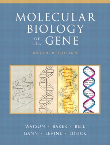 Molecular Biology of the Gene (7th Edition)