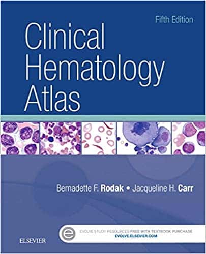 Clinical Hematology Atlas (5th Edition) by Bernadette F. Rodak MS MLS 