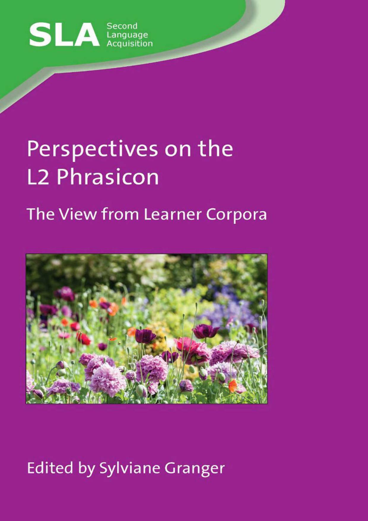 Perspectives on the L2 Phrasicon： The View from Learner Corpora (Second Language Acquisition Book 148) -  by Sylviane Granger