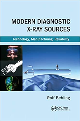 Modern Diagnostic X-Ray Sources by Rolf Behling 