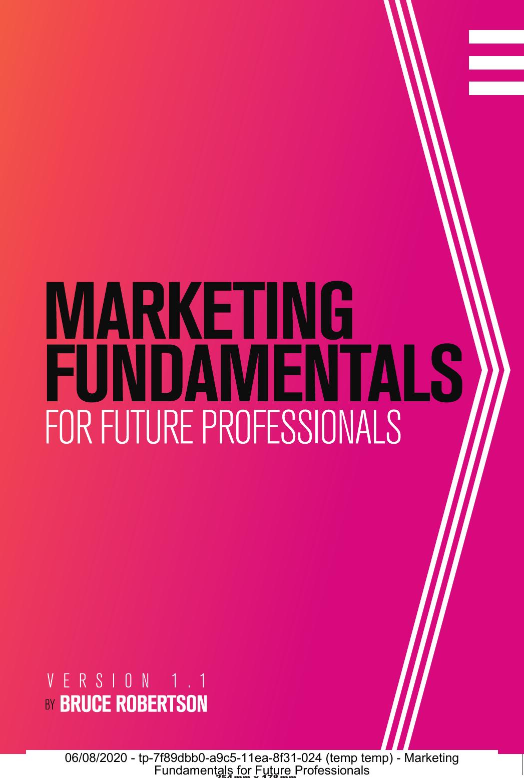 Marketing Fundamentals for Future Professionals 1st Edition  by Bruce Robertson