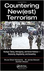 Countering New(est) Terrorism by Bruce Oliver Newsome , James W. Stewart , Aarefah Mosavi 