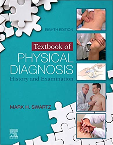 Textbook of Physical Diagnosis E-Book: History and Examination 8th Edition by Mark H. Swartz