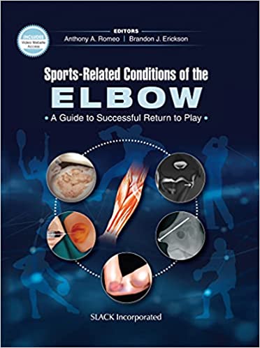 Sports-Related Conditions of the Elbow: A Guide to Successful Return to Play by Anthony A Romeo (author) & Brandon J Erickson (author) 