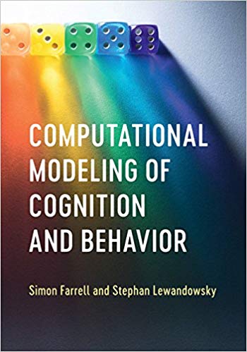 Computational Modeling of Cognition and Behavior by Simon Farrell , Stephan Lewandowsky 