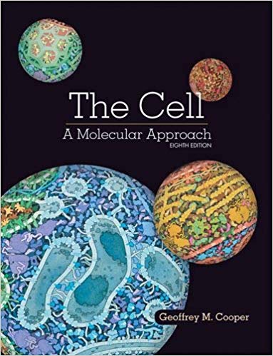 The Cell: A Molecular Approach 8th Edition  by Geoffrey Cooper 