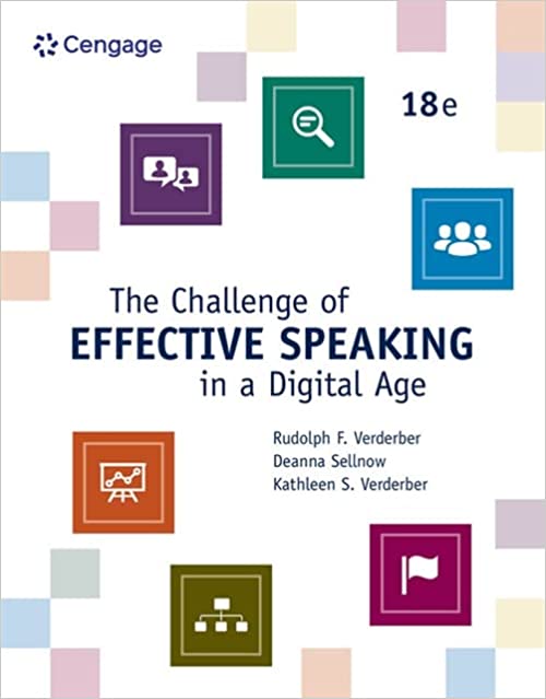 The Challenge of Effective Speaking in a Digital Age 18th Edition by Rudolph F. Verderber , Kathleen S. Verderber , Deanna D. Sellnow 