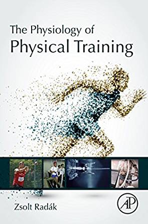 The Physiology of Physical Training by Zsolt Radák 