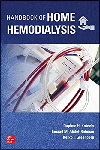 Handbook of Home Hemodialysis 1st Edition by Daphne Knicely , Emaad M. Abdel-Rahman