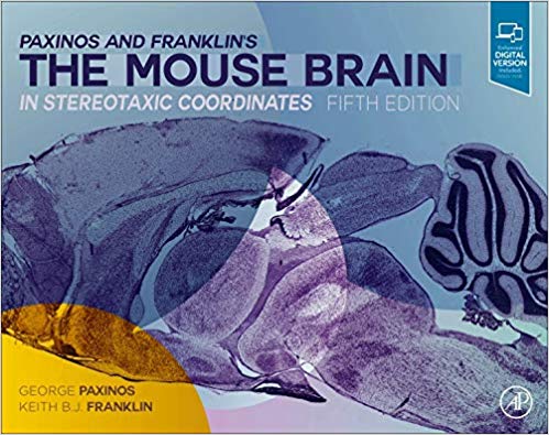 Paxinos and Franklins the Mouse Brain in Stereotaxic Coordinates 5th Edition by George Paxinos AO (BA MA PhD DSc) NHMRC , Keith B.J. Franklin MA PhD 