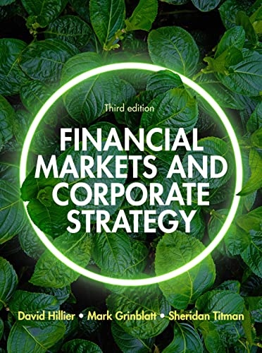 Financial Markets and Corporate Strategy European Edition, 3e by GRINBL HILLIER 