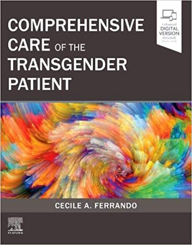 Comprehensive Care of the Transgender Patient by  Cecile A. Ferrando