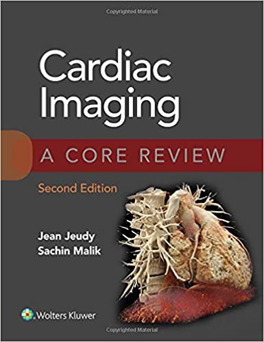 Cardiac Imaging A Core Review 2nd Edition by Jean Jeudy , Sachin Basiq Malik 