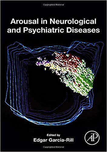 Arousal in Neurological and Psychiatric Diseases by Edgar Garcia-Rill 