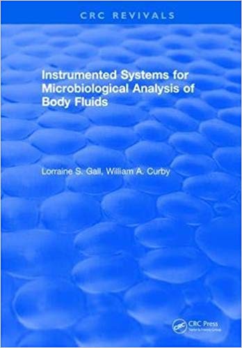 Instrumented Systems For Microbiological Analysis of Body Fluids by Gall 