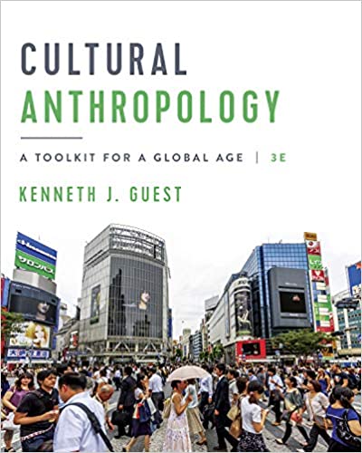 [PDF]Cultural Anthropology: A Toolkit for a Global Age (Third Edition) 3rd Edition by Kenneth J. Guest