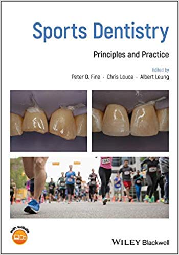 Sports Dentistry: Principles and Practice by Peter D. Fine , Chris Louca , Albert Leung 