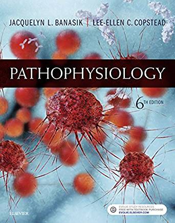 Pathophysiology 6e  by Jacquelyn L. Banasik PhD ARNP 