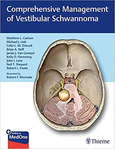 Comprehensive Management of Vestibular Schwannoma by Matthew L Carlson , Michael J. Link , Colin L.W. Driscoll 