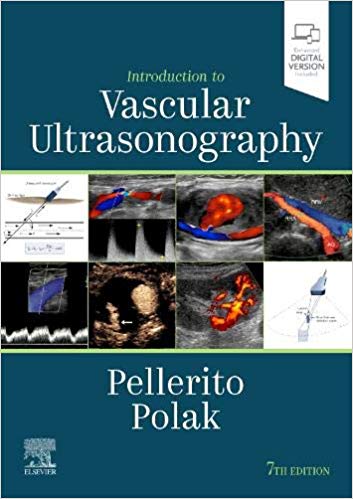 Introduction to Vascular Ultrasonography 7th Edition by John Pellerito , Joseph F. Polak 
